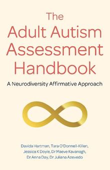 Adult Autism Assessment: A Neurodiversity-Affirmative Approach