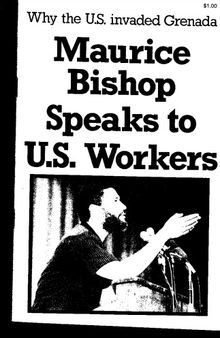 Maurice Bishop Speaks to US Workers: Why the US Invaded Grenada