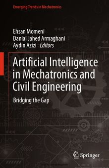 Artificial Intelligence in Mechatronics and Civil Engineering: Bridging the Gap