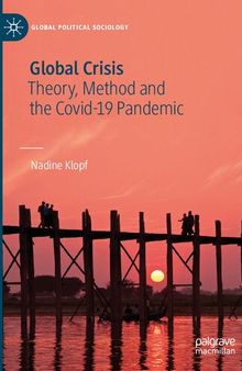 Global Crisis: Theory, Method and the Covid-19 Pandemic