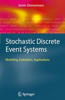 Stochastic Discrete Event Systems: Modeling, Evaluation, Applications