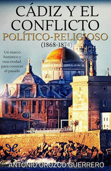 Cádiz y el conflicto político-religioso (1868-1874)