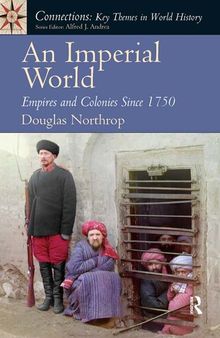 An Imperial World: Empires and Colonies Since 1750