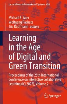Learning in the Age of Digital and Green Transition: Proceedings of the 25th International Conference on Interactive Collaborative Learning (ICL2022), Volume 2
