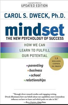 Mindset - Updated Edition: Changing The Way You think To Fulfil Your Potential