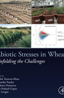 Abiotic Stresses in Wheat: Unfolding the Challenges