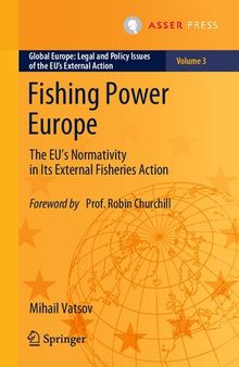 Fishing Power Europe: The EU’s Normativity in Its External Fisheries Action