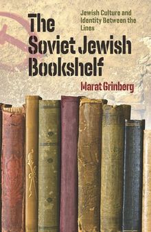 The Soviet Jewish Bookshelf: Jewish Culture and Identity Between the Line