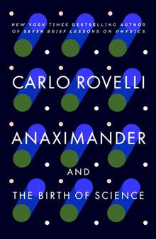 Anaximander: And the Birth of Science