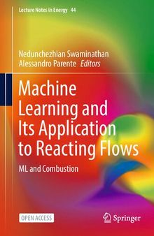 Machine Learning and Its Application to Reacting Flows. ML and Combustion