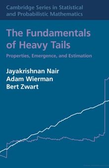 The Fundamentals of Heavy Tails. Properties, Emergence, and Estimation