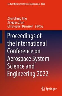 Proceedings of the International Conference on Aerospace System Science and Engineering 2022