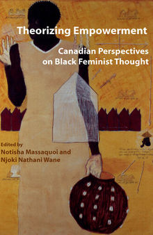 Theorizing Empowerment: Canadian Perspectives on Black Feminist Thought