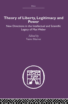 Theory of Liberty, Legitimacy and Power