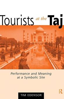 Tourists at the Taj: Performance and Meaning at a Symbolic Site