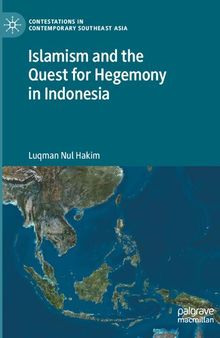 Islamism and the Quest for Hegemony in Indonesia