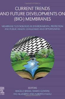 Current Trends and Future Developments on (Bio-) Membranes: Membrane Technologies in Environmental Protection and Public Health: Challenges and Opportunities
