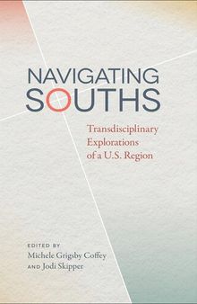 Navigating Souths: Transdisciplinary Explorations of a U.S. Region