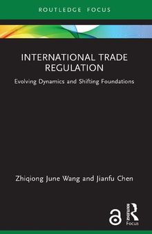 International Trade Regulation: Evolving Dynamics and Shifting Foundations