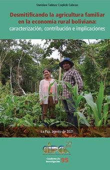 Desmitificando la agricultura familiar en la economía rural boliviana: caracterización, contribución e implicaciones
