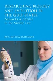 Researching Biology and Evolution in the Gulf States: Networks of Science in the Middle East