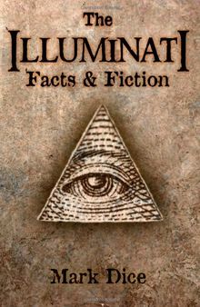 The Illuminati: Facts and Fiction