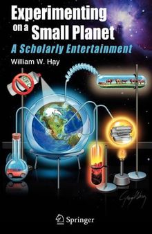 Experimenting on a Small Planet: A Scholarly Entertainment