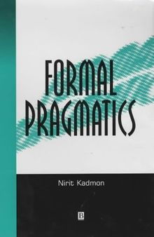 Formal Pragmatics: Semantics, Pragmatics, Presupposition, and Focus