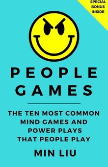 People Games: The Most Common Mind Games and Power Plays That People Play