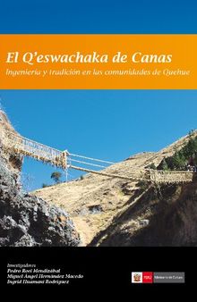 El Q’eswachaka de Canas. Ingeniería y tradición en las comunidades de Quehue (Canas, Cuzco)