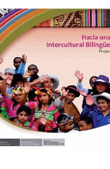 Hacia una educación intercultural bilingüe (EIB) de calidad. Propuesta pedagógica