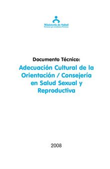 Adecuación cultural de la orientación / consejería en salud sexual y reproductiva: documento técnico