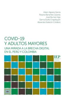 COVID-19 y adultos mayores. Una mirada a la brecha digital en el Perú y Colombia