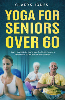 Yoga for Seniors Over 60