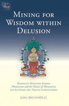 Mining for Wisdom within Delusion: Maitreya's 