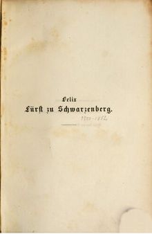 Felix Fürst zu Schwarzenberg, K. K. Ministerpräsident etc. : Ein biographisches Denkmal