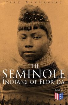The Seminole Indians of Florida