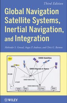Global Navigation Satellite Systems, Inertial Navigation, and Integration, 3rd Edition
