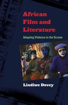 African Film and Literature: Adapting Violence to the Screen