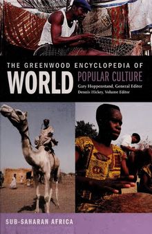 The Greenwood Encyclopedia of World Popular Culture, Vol. 5: Sub-Saharan Africa