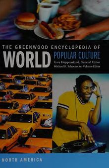 The Greenwood Encyclopedia of World Popular Culture, Vol. 1: North America