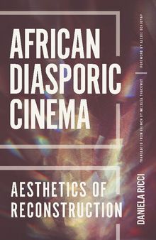 African Diasporic Cinema: Aesthetics of Reconstruction