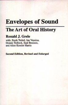 Envelopes of Sound: The Art of Oral History, Revised and Enlarged