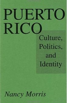 Puerto Rico: Culture, Politics, and Identity