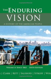 The Enduring Vision: A History of the American People : Since 1865