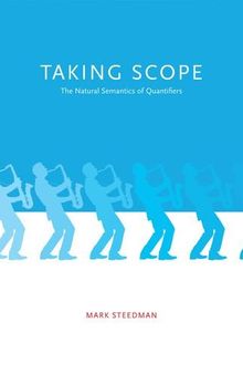 Taking Scope: The Natural Semantics of Quantifiers