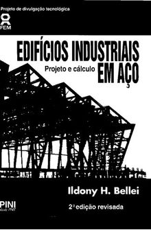 Edifícios Industriais em Aço. Projeto e Cálculo