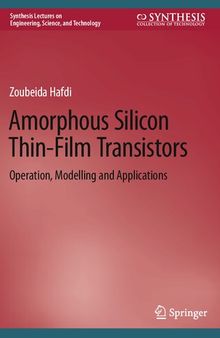 Amorphous Silicon Thin-Film Transistors: Operation, Modelling and Applications