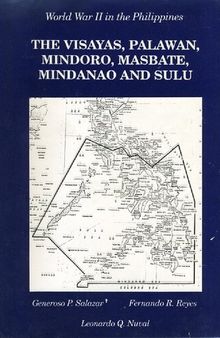 World War II in the Philippines: The Visayas, Palawan, Mindoro, Masbate, Mindanao and Sulu