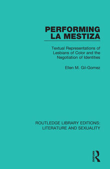 Performing La Mestiza: Textual Representations of Lesbians of Color and the Negotiation of Identities